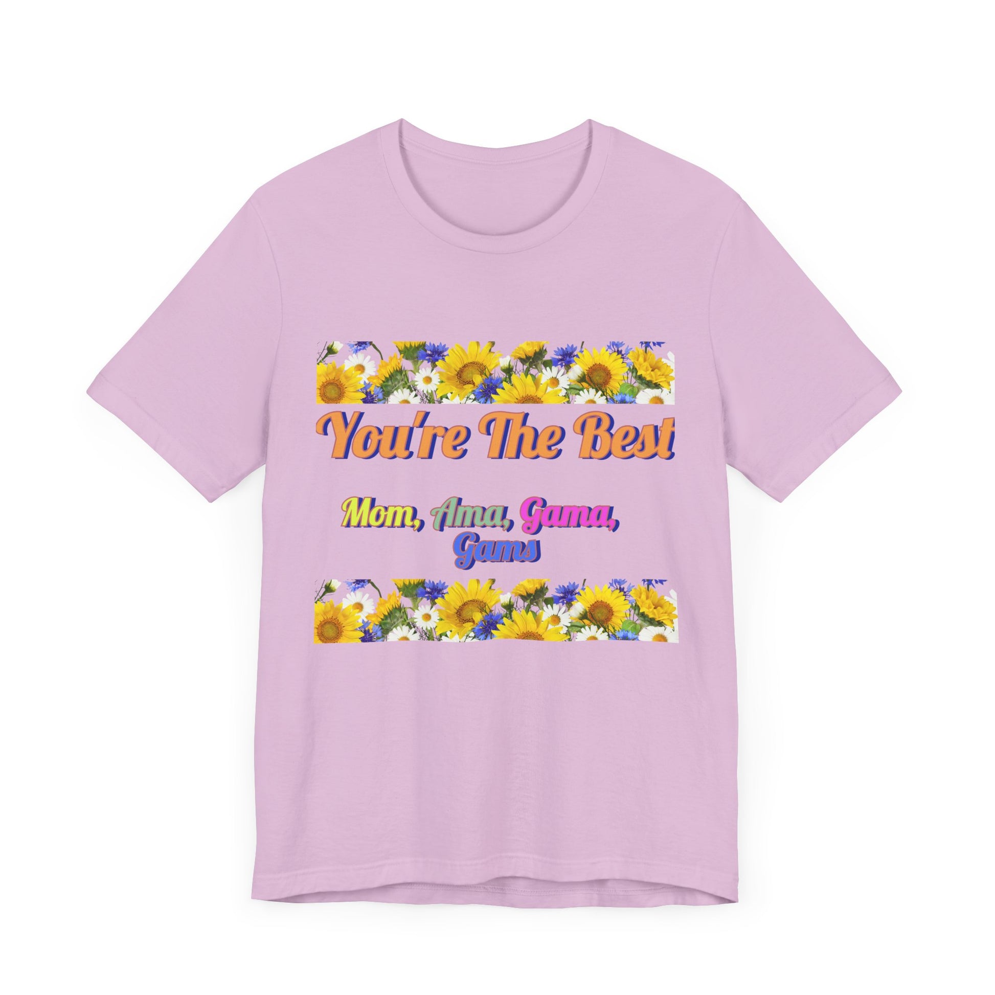 You're The Best Unisex Jersey Tee - Perfect Gift for Moms, Grandmas & Gammas