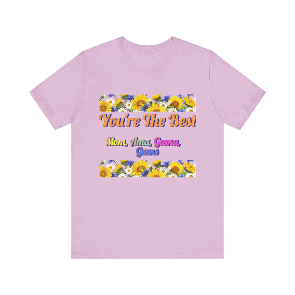 You're The Best Unisex Jersey Tee - Perfect Gift for Moms, Grandmas & Gammas