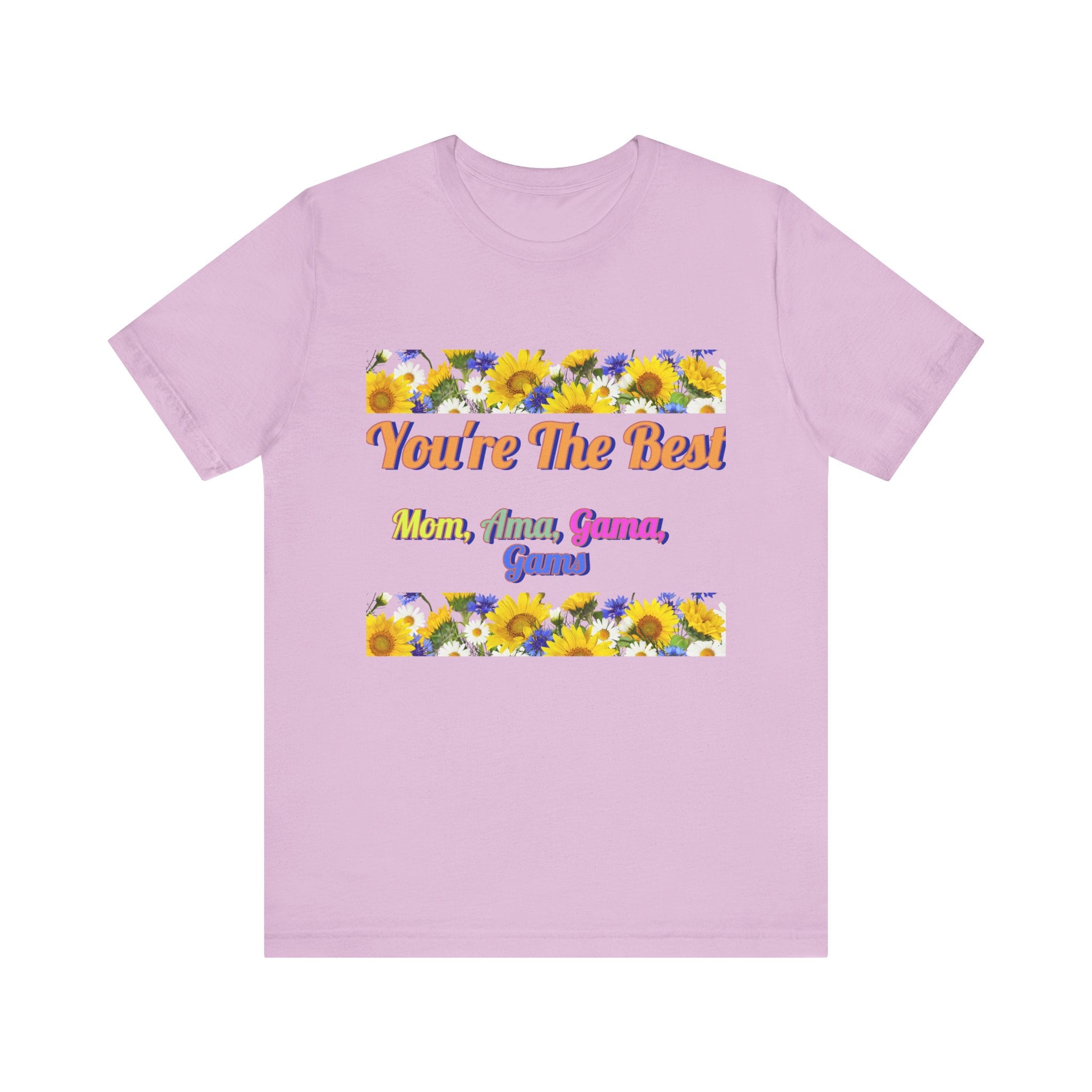 You're The Best Unisex Jersey Tee - Perfect Gift for Moms, Grandmas & Gammas